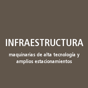 Infraestructura. Maquinaria de alta tecnología y amplios estacionamientos